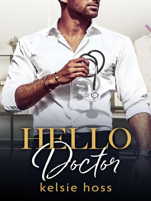 Title details for Hello Doctor by Kelsie Hoss - Available